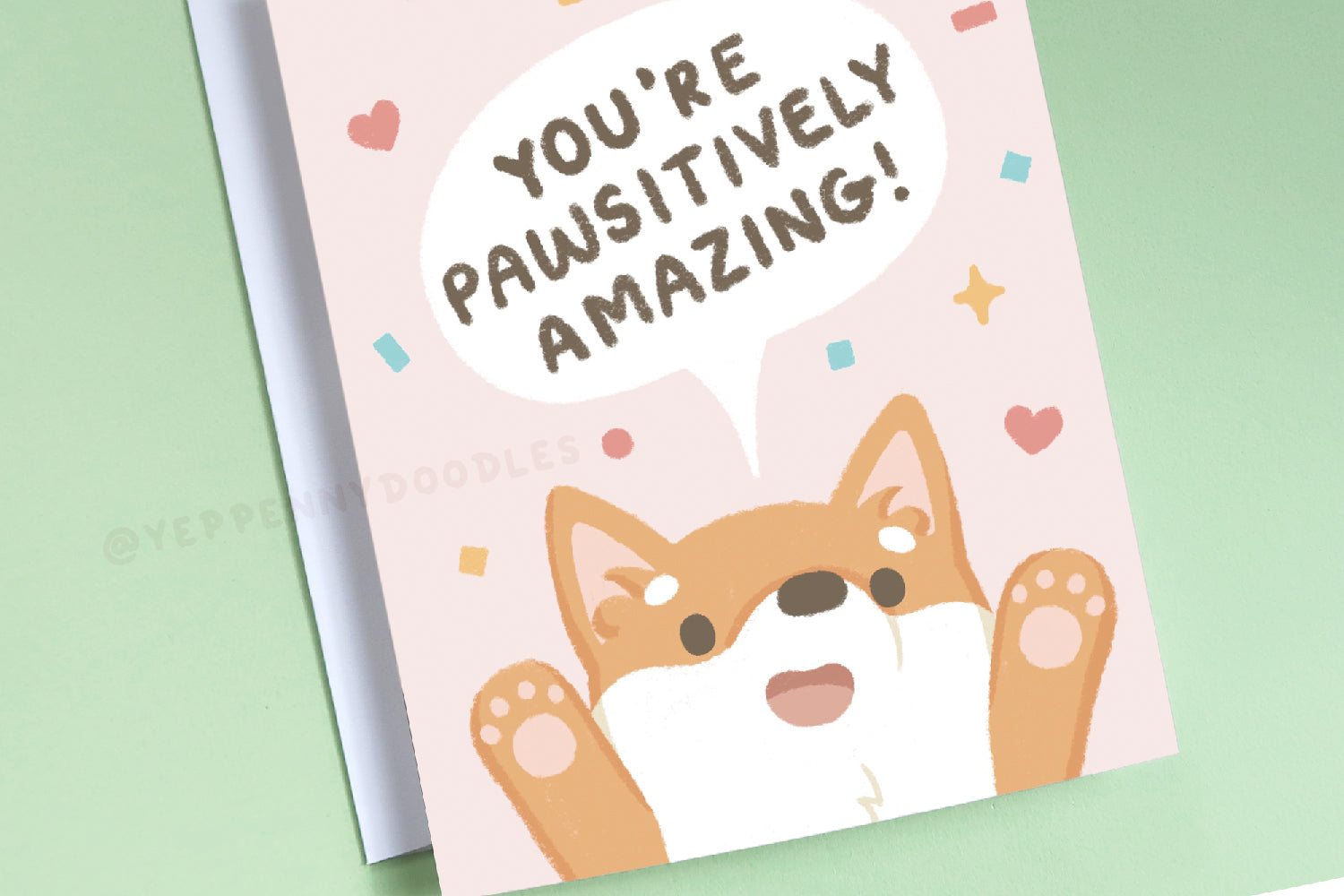 You’re Pawsitively Amazing - Greeting Card
