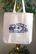 Relax, Nothing Is Under Control - Tote Bag