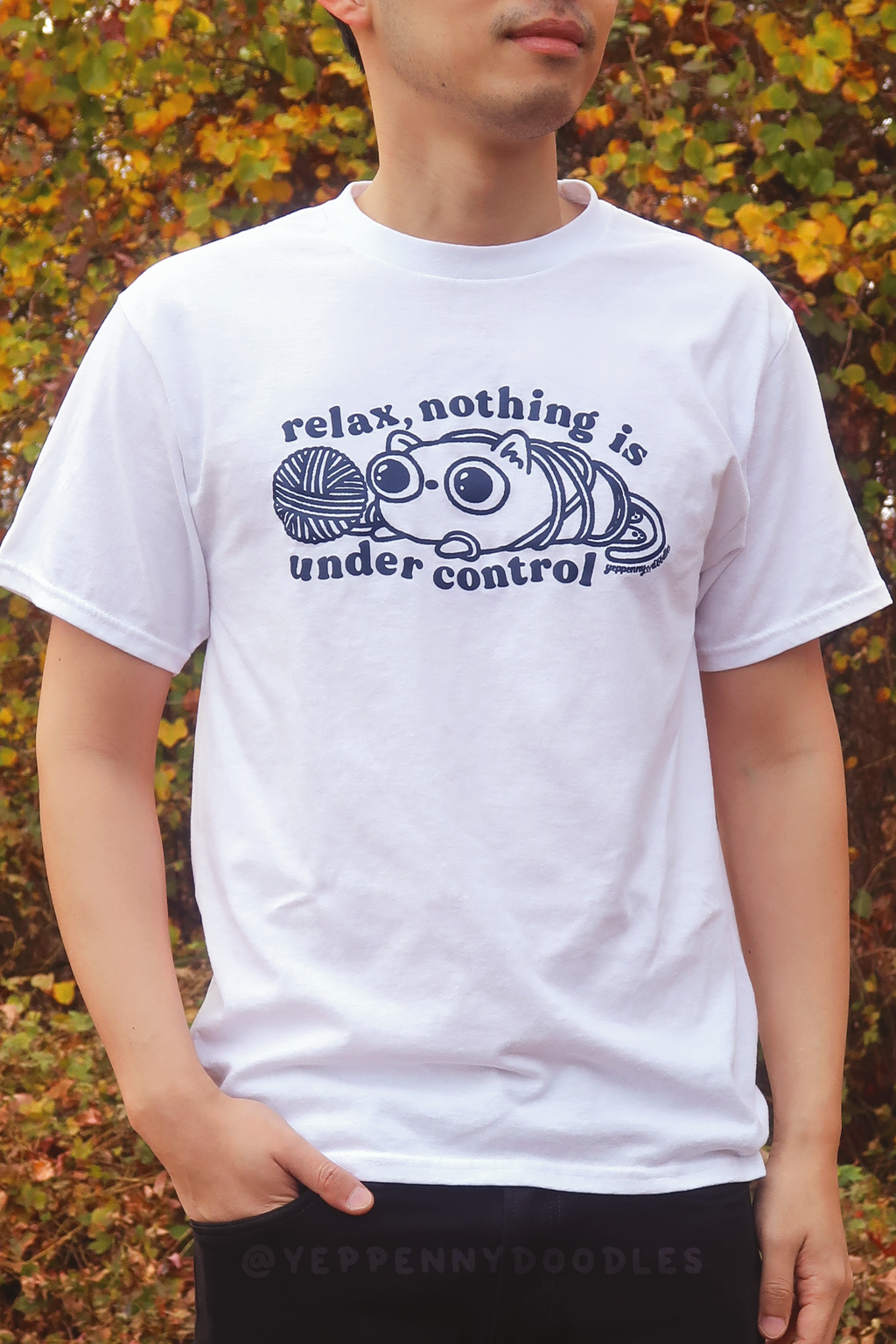 Relax, Nothing is Under Control - T-Shirt