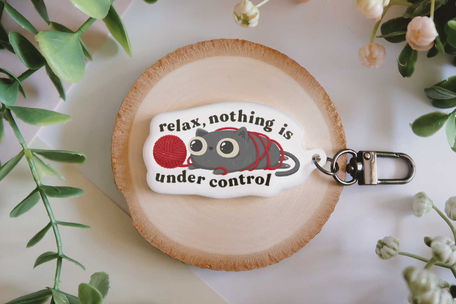 Relax, Nothing is Under Control - Keychain