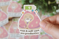 Rest & Self-Care Are Productive - Sticker
